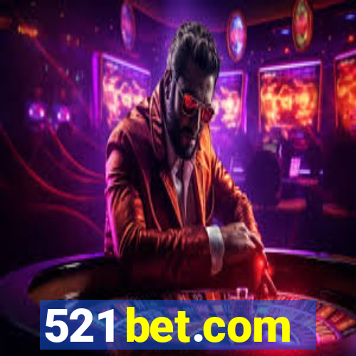 521 bet.com